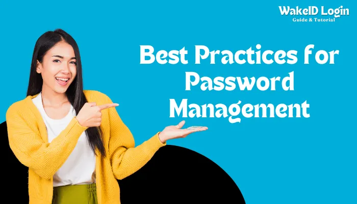 Best Practices for Password Management