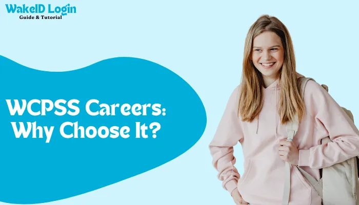 WCPSS Careers: Why Choose It?