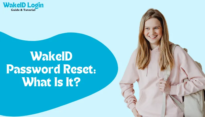 WakeID Password Reset: What Is It?