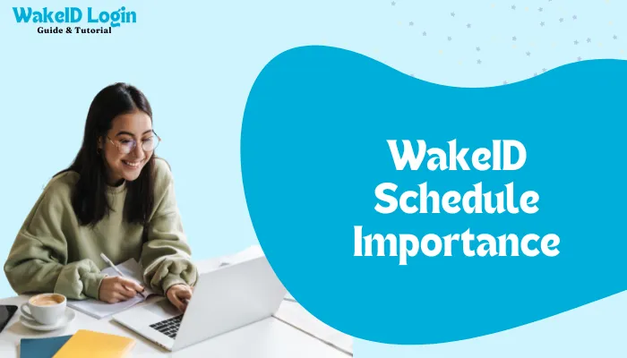 WakeID Schedule Importance