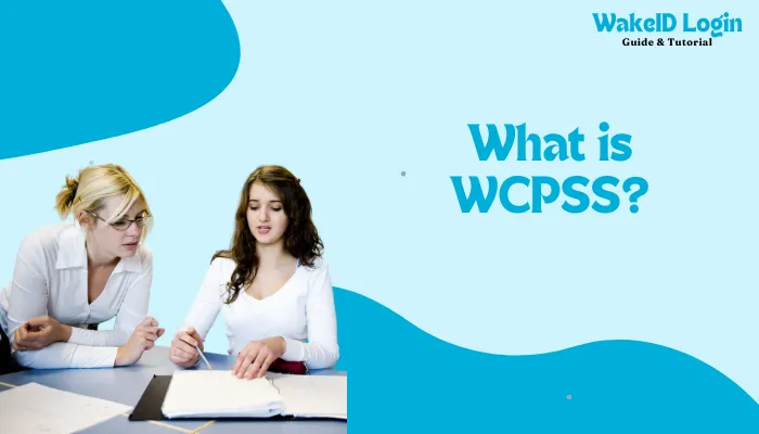 What is WCPSS?